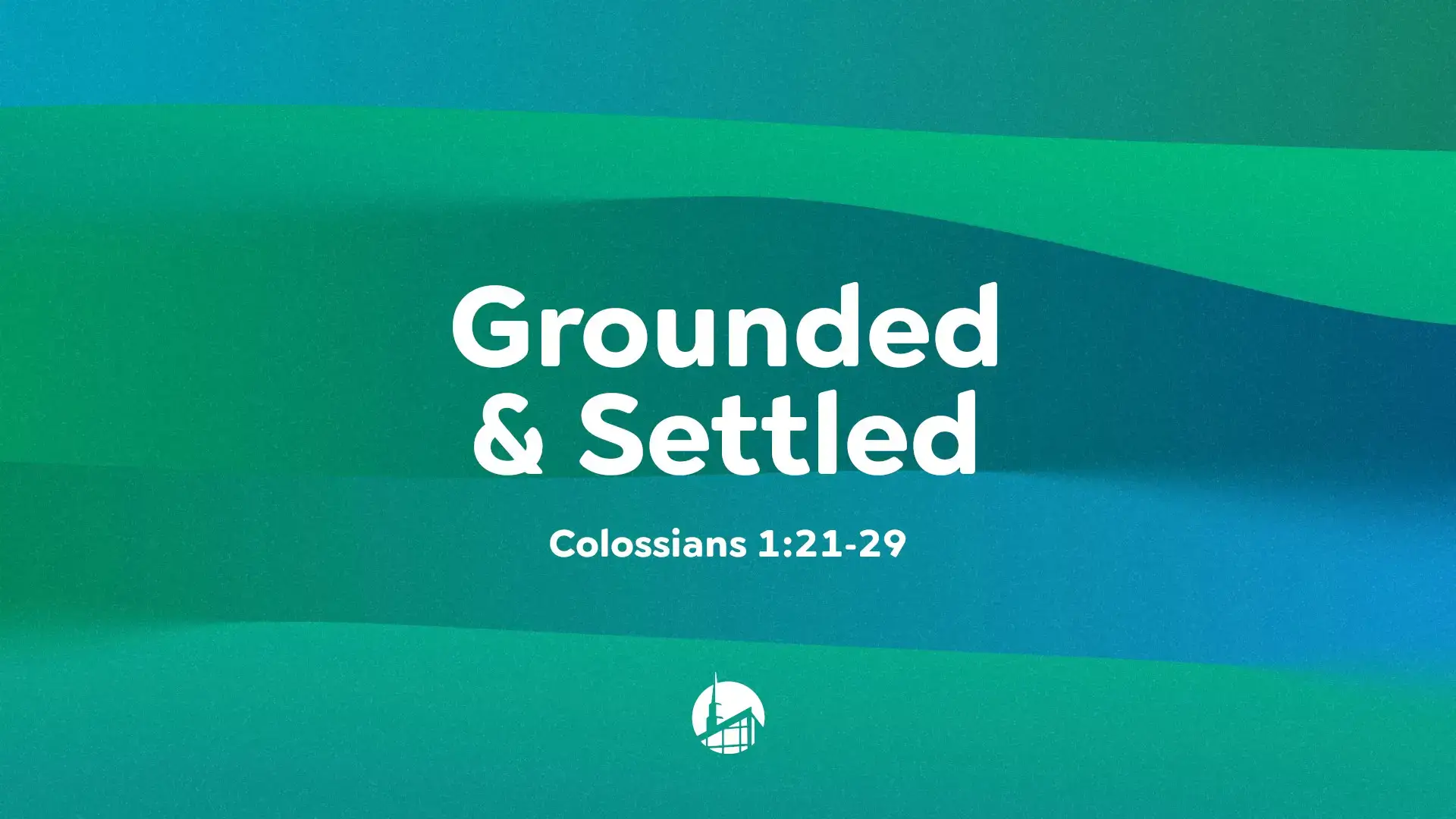 Grounded And Settled