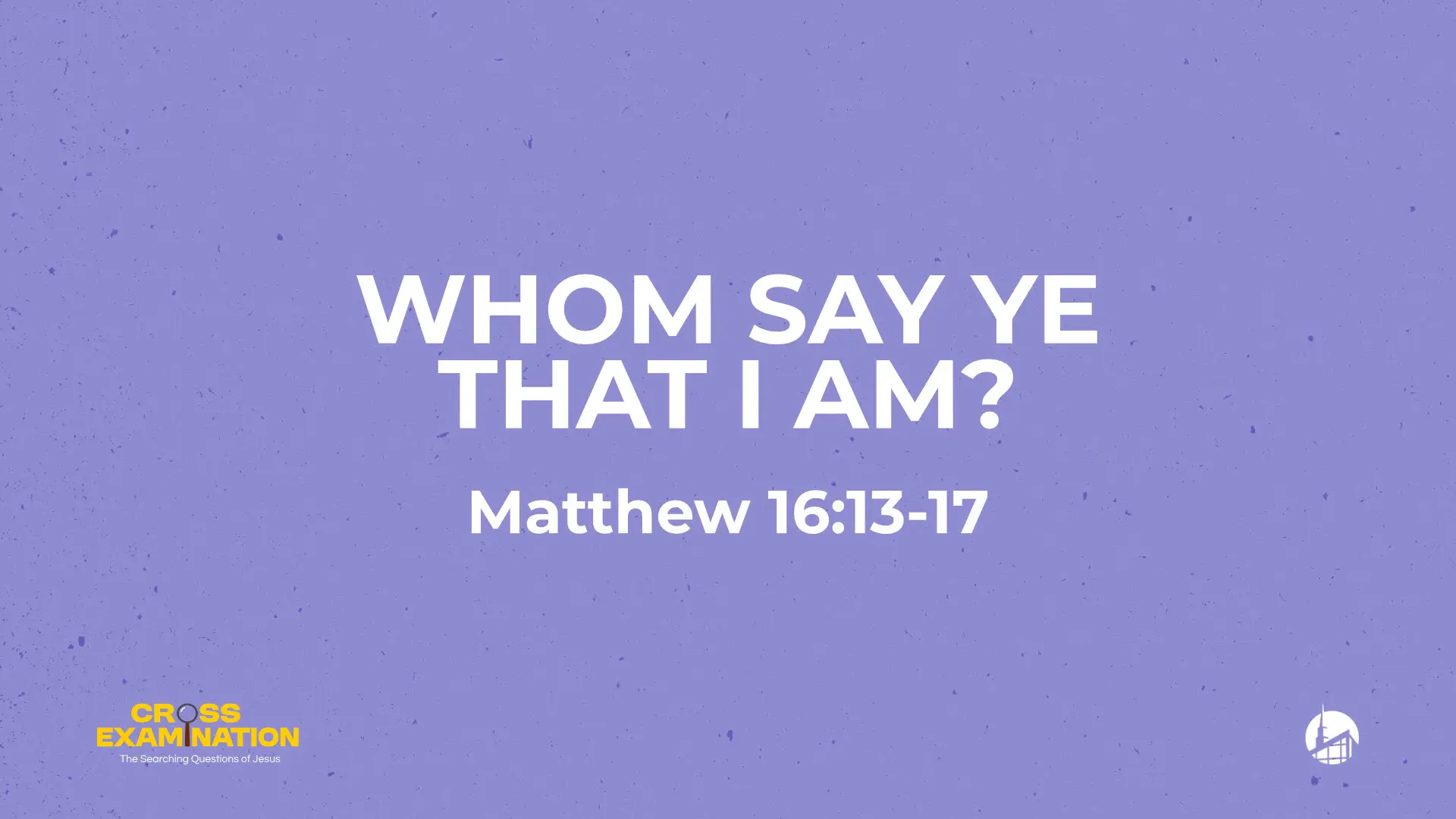 Whom Say Ye That I Am?