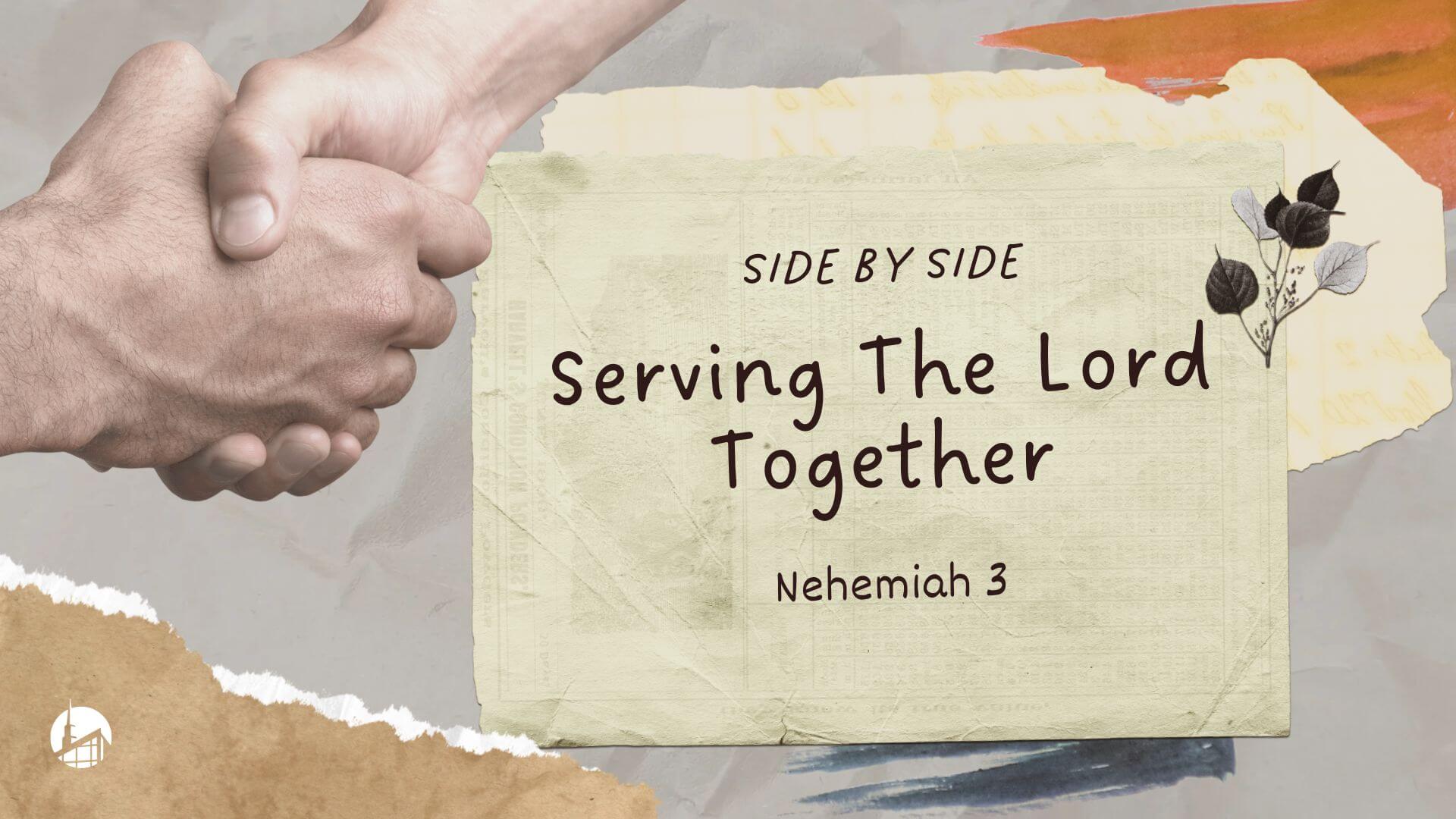 Side-by-Side: Serving the Lord Together