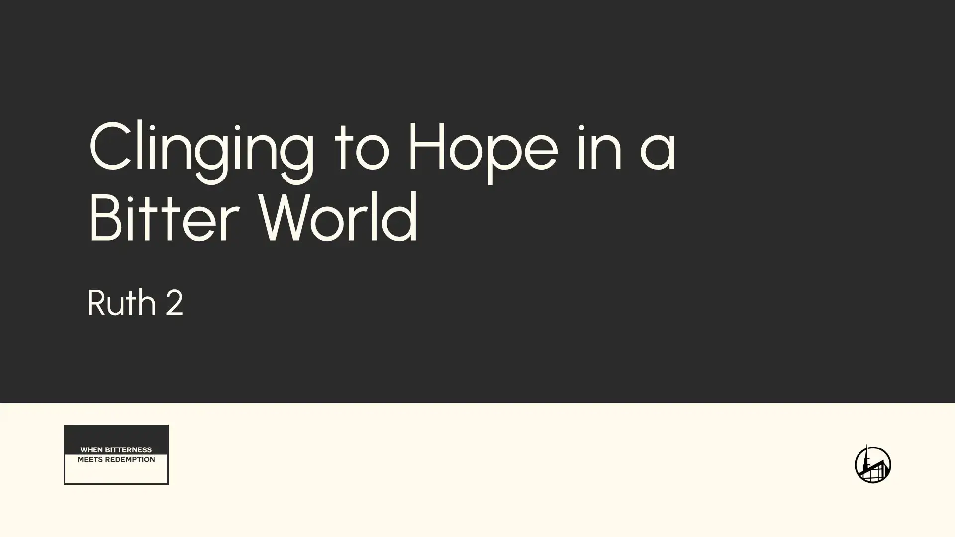 Clinging to Hope in a Bitter World