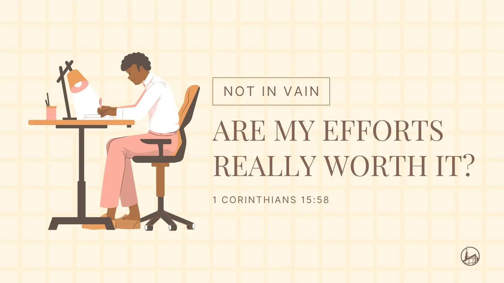 Not In Vain: Are My Efforts Really Worth It?