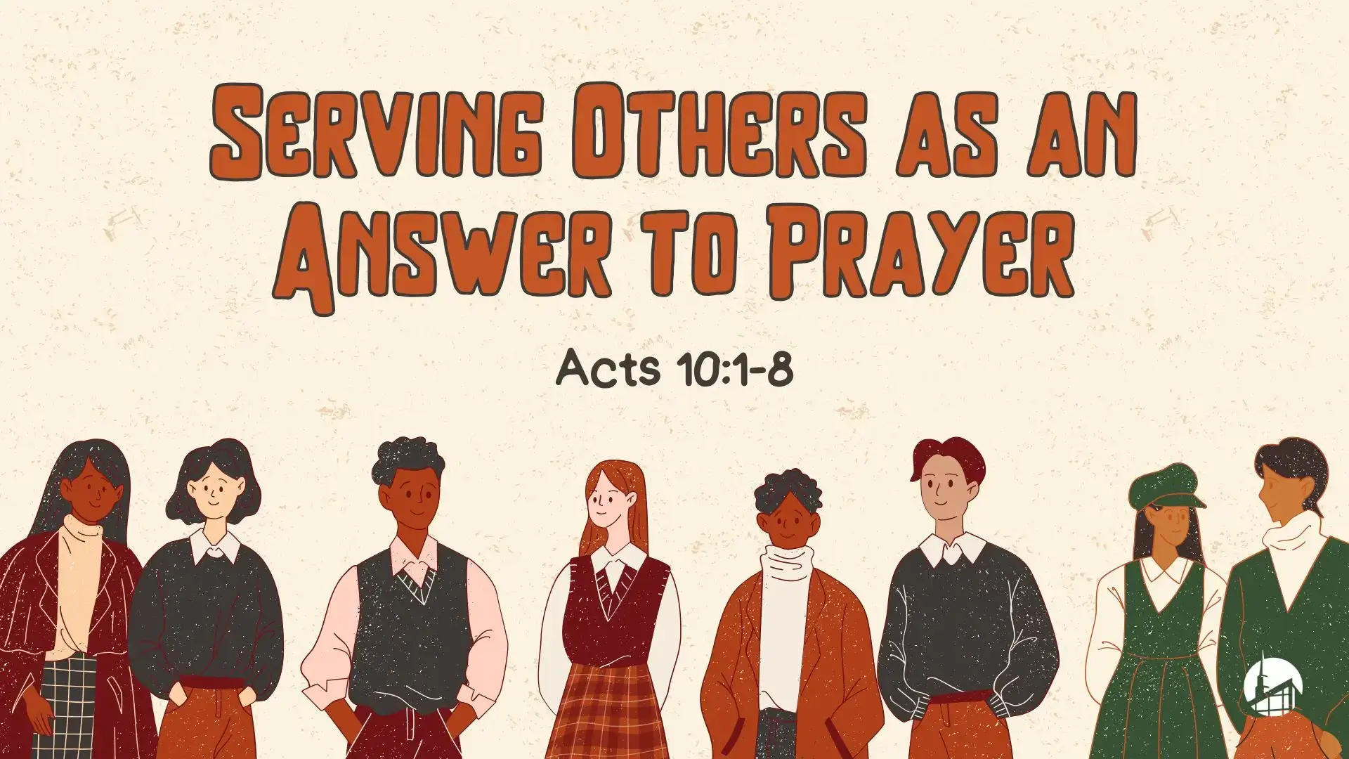 Serving Others as an Answer to Prayer