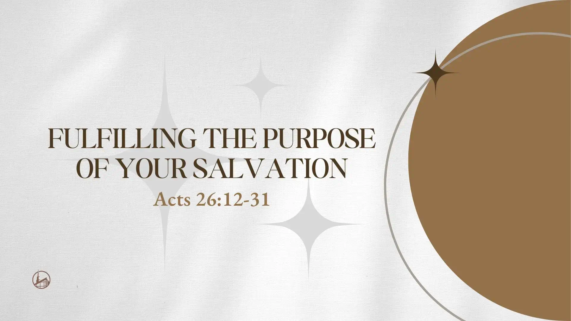 Fulfilling the Purpose of Your Salvation