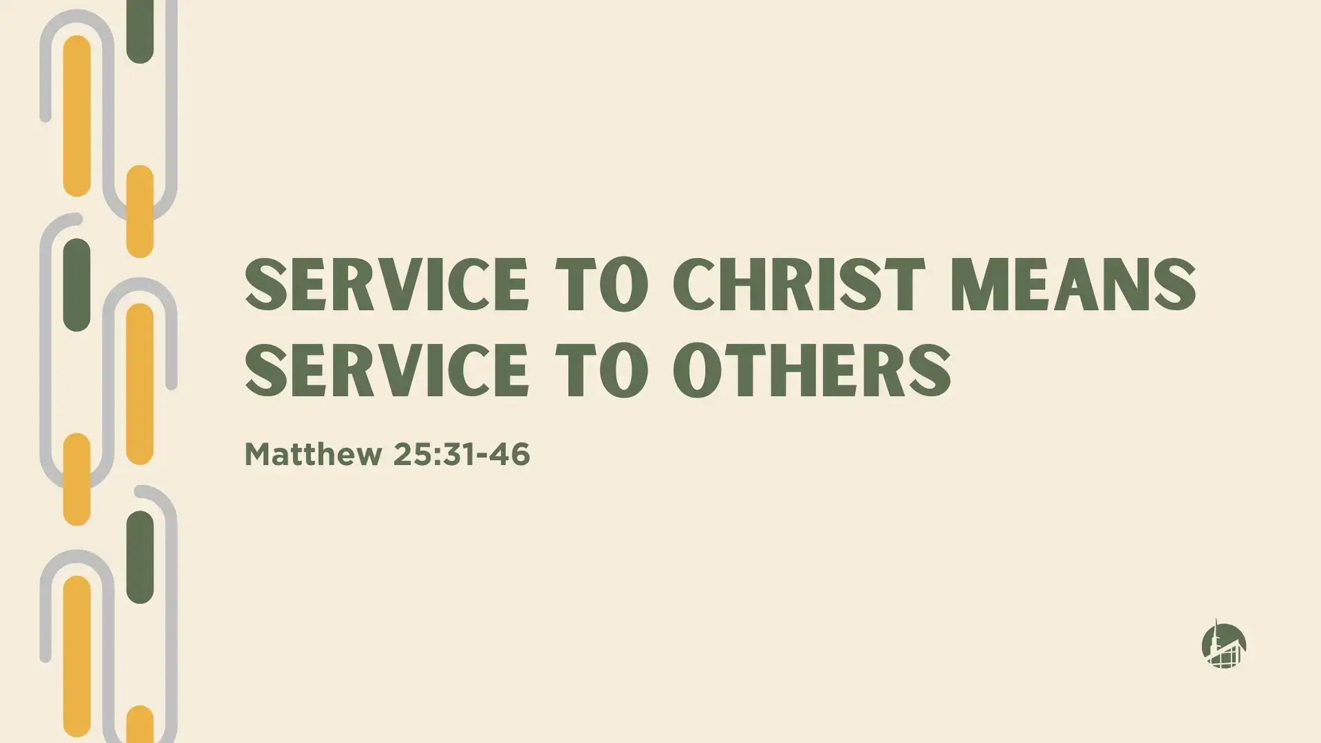 Service To Christ Means Service To Others