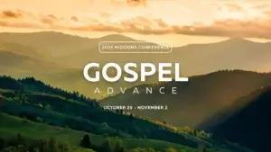 Gospel Advance - Missions Conference