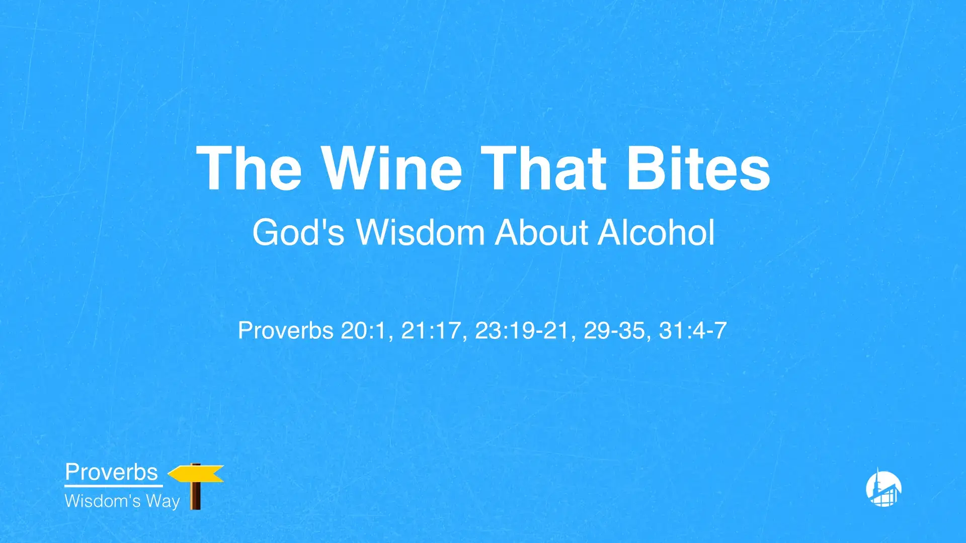 The Wine That Bites – God’s Wisdom About Alcohol