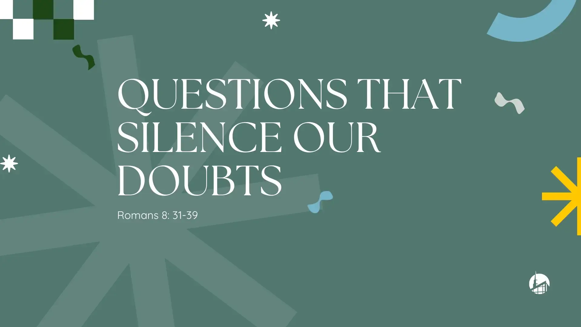 Questions That Silence Our Doubts