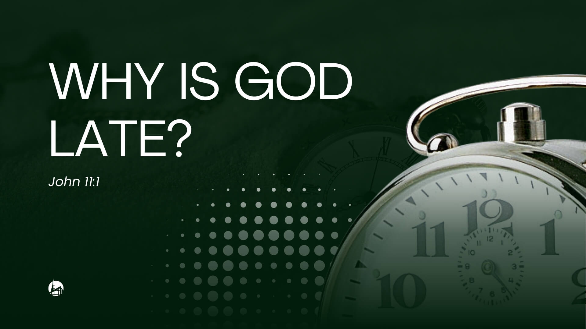 Why is God Late?