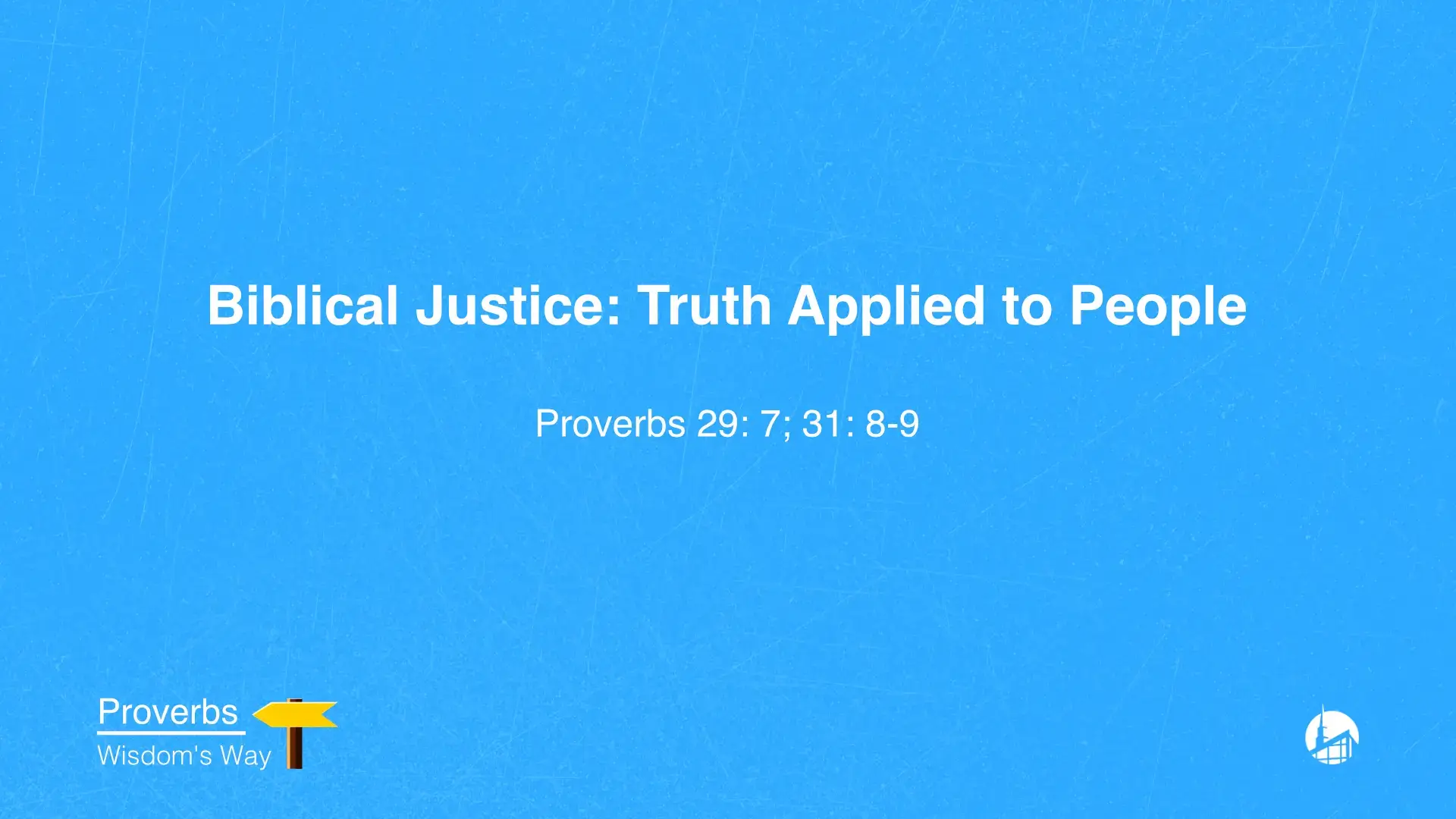 Biblical Justice: Truth Applied to People