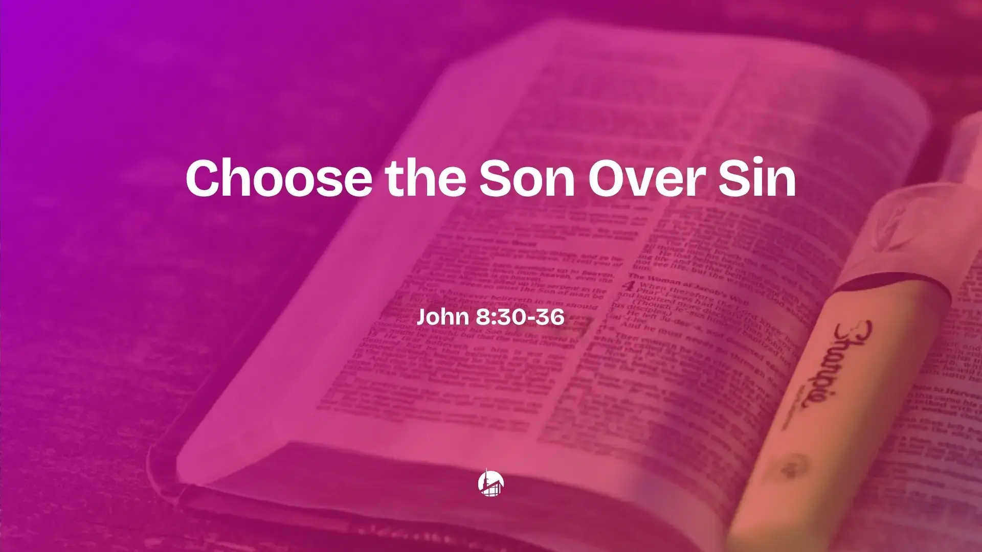 Choose the Son Over Sin