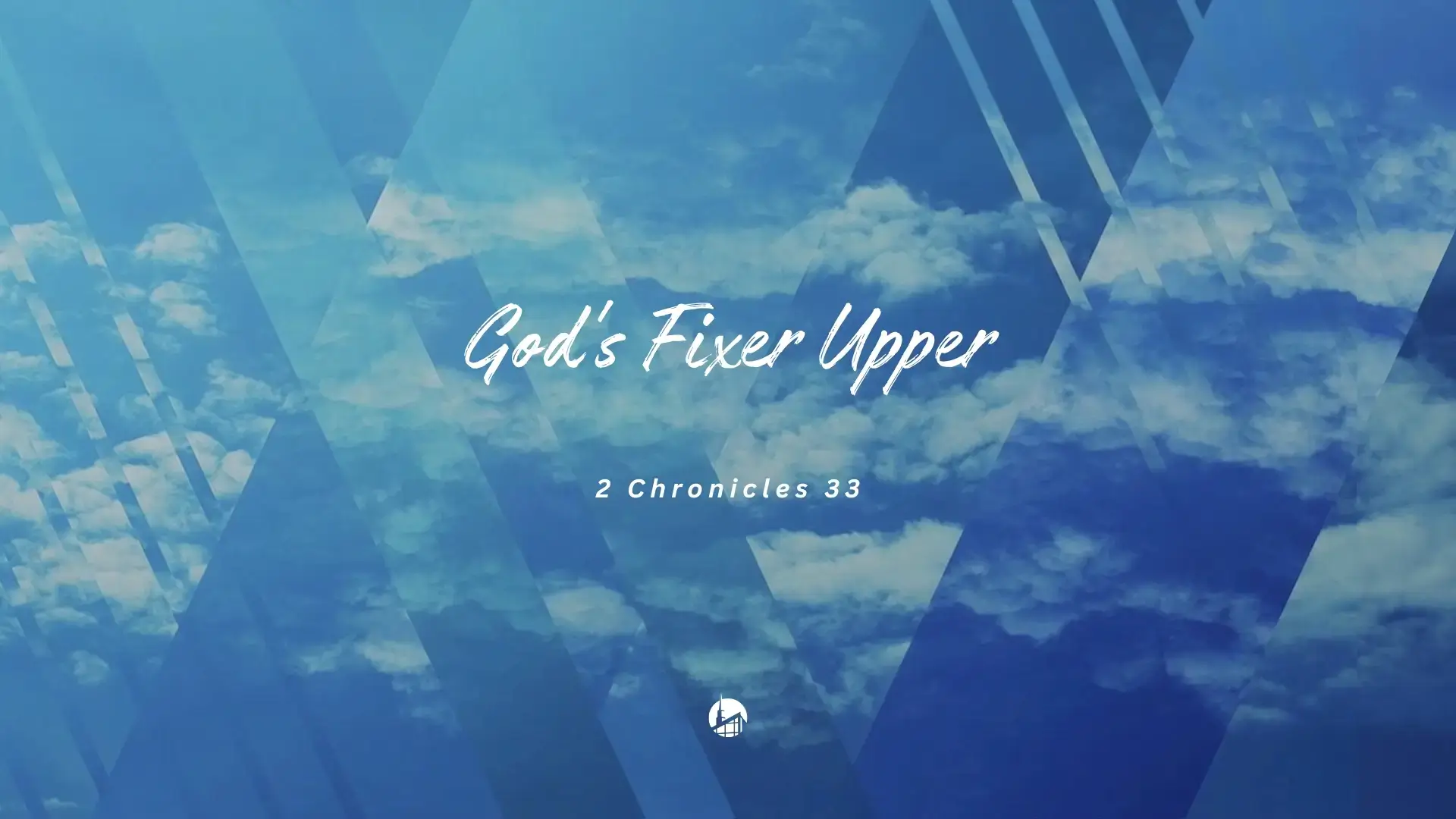 God’s Fixer Upper