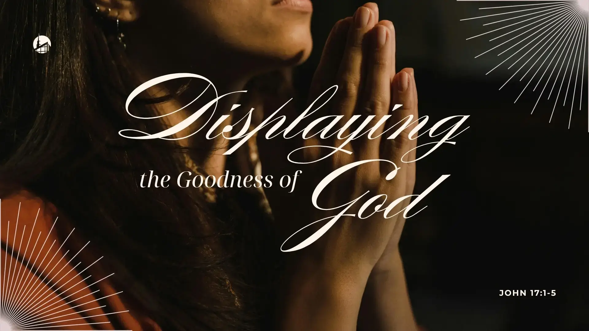 Displaying the Goodness of God