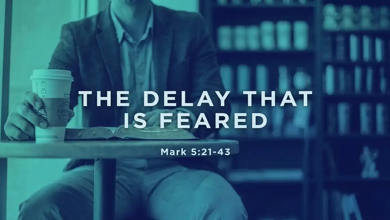 The Delay That Is Feared
