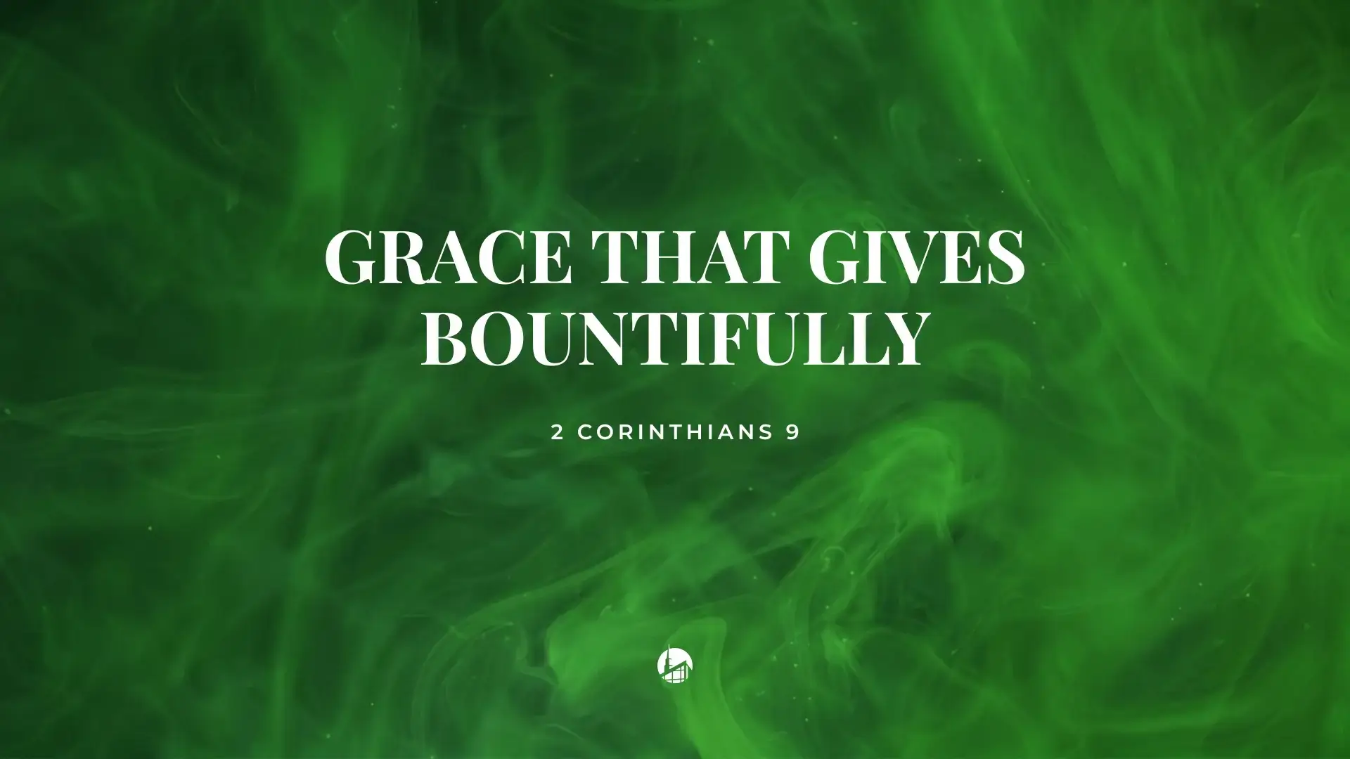 Grace That Gives Bountifully