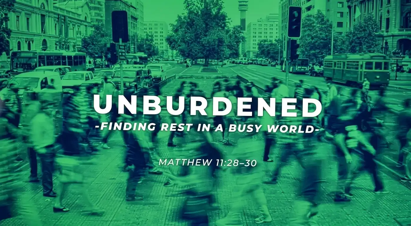 Unburdened: Finding Rest in a Busy World